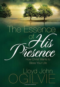 The Essence of His Presence 