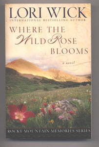 Where the Wild Rose Blooms 