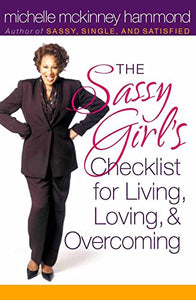 The Sassy Girl's Checklist for Living, Loving, and Overcoming 