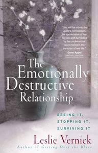 The Emotionally Destructive Relationship 