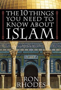 The 10 Things You Need to Know About Islam 