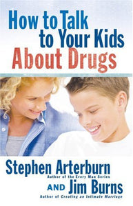 How to Talk to Your Kids About Drugs 