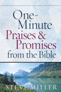 One-Minute Praises and Promises from the Bible 