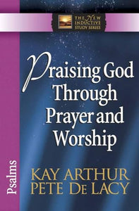 Praising God Through Prayer and Worship 