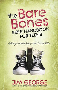 The Bare Bones Bible Handbook for Teens 