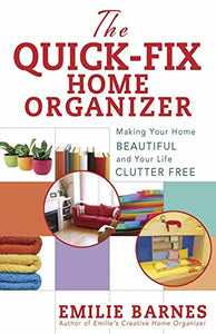 The Quick-fix Home Organizer 