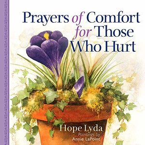 Prayers of Comfort for Those Who Hurt 