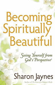 Becoming Spiritually Beautiful 