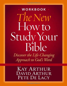 The New How to Study Your Bible Workbook 