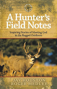 A Hunter's Field Notes 