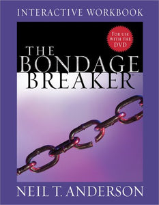 The Bondage Breaker Interactive Workbook 