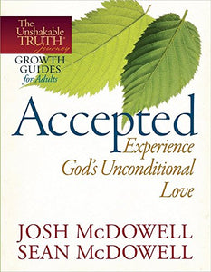 Accepted - Experience God's Unconditional Love 