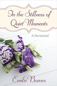 In the Stillness of Quiet Moments 