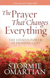 The Prayer That Changes Everything 