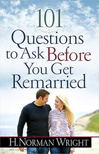 101 Questions to Ask Before You Get Remarried 