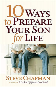 10 Ways to Prepare Your Son for Life 