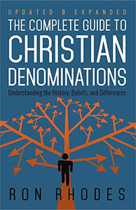 The Complete Guide to Christian Denominations 