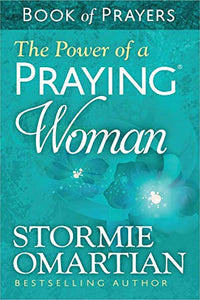 The Power of a Praying Woman Book of Prayers 