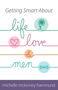 Getting Smart About Life, Love, and Men 