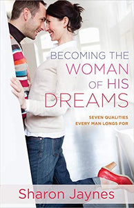 Becoming the Woman of His Dreams 