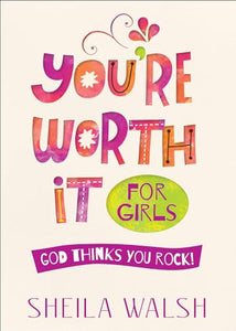 You're Worth It for Girls 