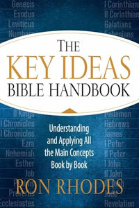 The Key Ideas Bible Handbook 