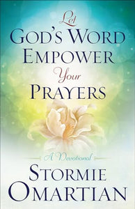 Let God's Word Empower Your Prayers 