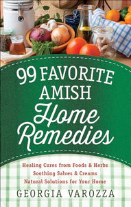 99 Favorite Amish Home Remedies 