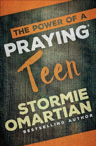 The Power of a Praying Teen 