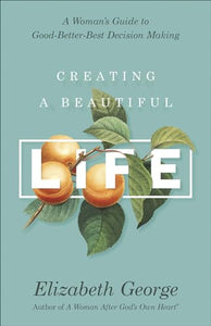 Creating a Beautiful Life 