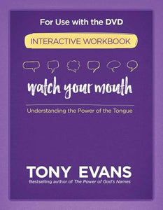 Watch Your Mouth Interactive Workbook 