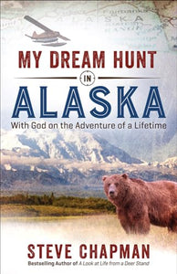 My Dream Hunt in Alaska 