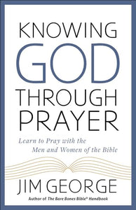 Knowing God Through Prayer 