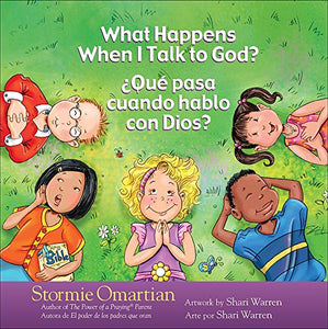 What Happens When I Talk to God?/¿Qué pasa cuando hablo con Dios? 