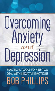 Overcoming Anxiety and Depression 