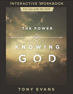 The Power of Knowing God Interactive Workbook 