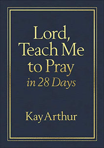 Lord, Teach Me to Pray in 28 Days (Milano Softone) 