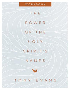 The Power of the Holy Spirit's Names Workbook 