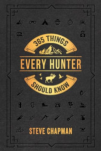 365 Things Every Hunter Should Know 