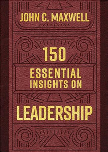 150 Essential Insights on Leadership 