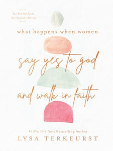 What Happens When Women Say Yes to God and Walk in Faith 