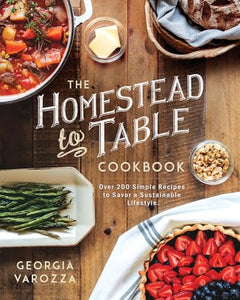 The Homestead-to-Table Cookbook 