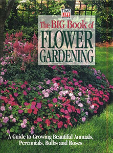 Big Book of Flower Gardening 