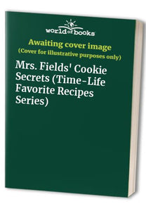 Mrs. Fields Cookie Secrets 