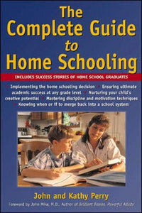 The Complete Guide to Home Schooling 