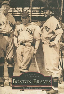 Boston Braves (Images of America: Massachusetts) 