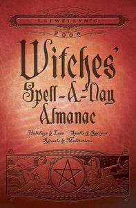 Witches' Spell-A-Day Almanac 2006 