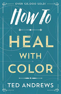 How to Heal with Color 