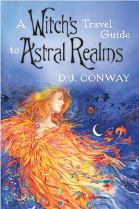 A Witch's Travel Guide to Astral Realms 