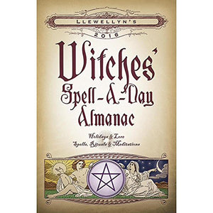 Llewellyn's 2016 Witches' Spell-a-Day Almanac 